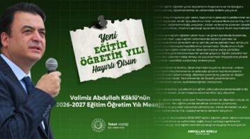 Vali Abdullah Köklü’nün 2026-2027 eğitim öğretim yılı mesajı