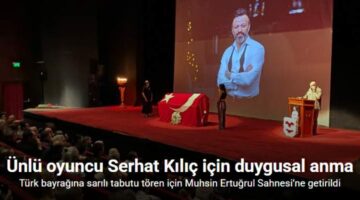 Ünlü oyuncu Serhat Kılıç için duygusal anma, “30 yıl yetmedi Serhat seni çok özleyeceğim”