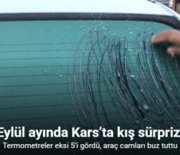 Eylül ayında Kars’ta kış sürprizi