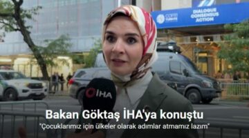 Bakan Göktaş: “Ülkeler olarak adımlar atmamız lazım”