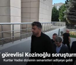 Kurtlar Vadisi dizisinin senaristleri adliyeye geldi