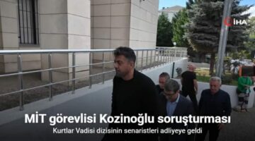 Kurtlar Vadisi dizisinin senaristleri adliyeye geldi