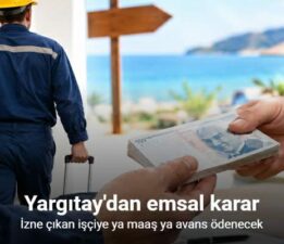 Milyonları ilgilendiriyor; İzne çıkan işçiye o ödeme peşin ödenir