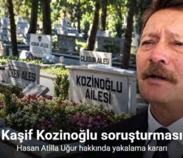 Kozinoğlu soruşturmasında Hasan Atilla Uğur hakkında yakalama kararı