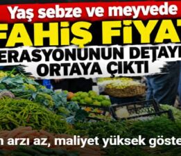 Yaş sebze ve meyvede “fahiş fiyat” operasyonunun detayları ortaya çıktı