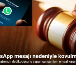 Whatsapp’ta dedikodu yaptı, işten atıldı