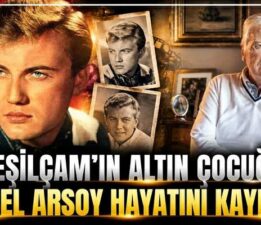 Yeşilçam’ın  “Altın Çocuğu” hayatını kaybetti
